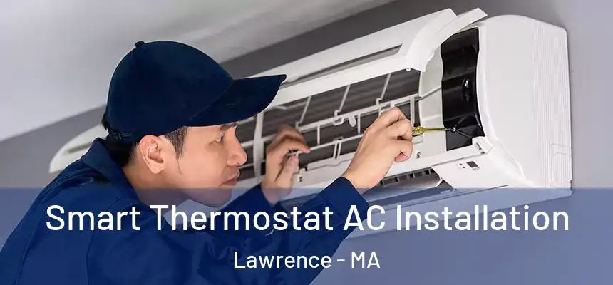 Smart Thermostat AC Installation Lawrence - MA